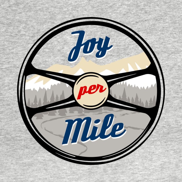 Joy Per Mile- Car Lifestyle by DreamShirts
